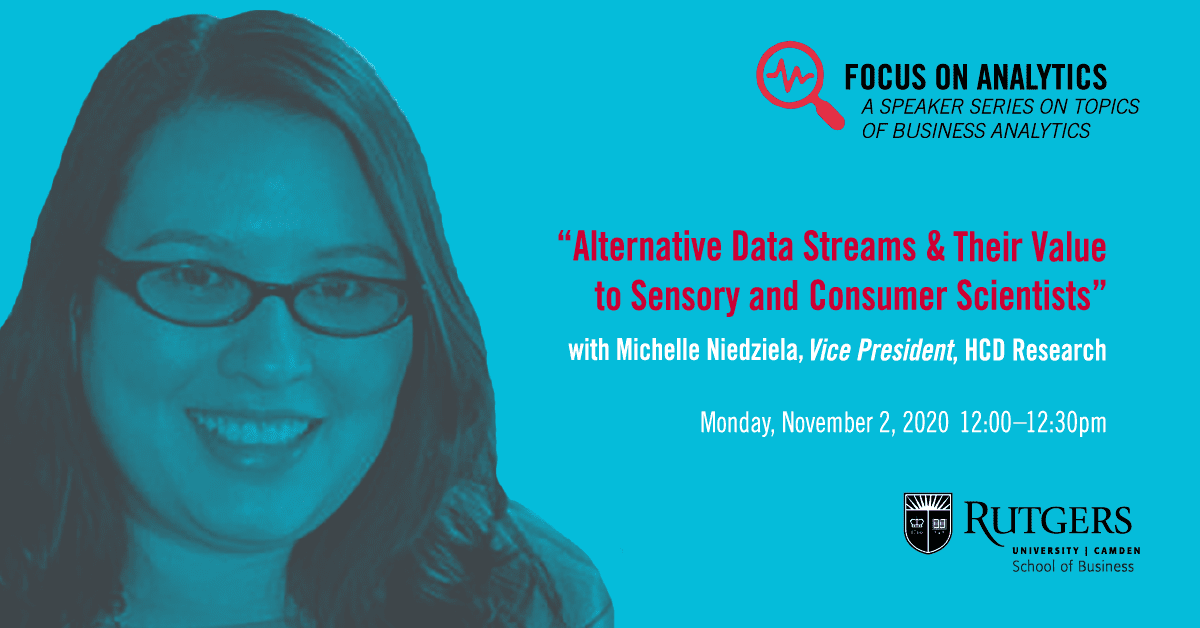 Focus on Analytics: “Alternative Data Streams & Their Value to Sensory and Consumer Scientists”